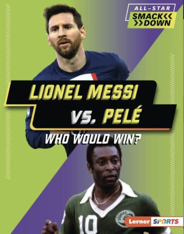 Cover for Lionel Messi vs. Pele by Josh Anderson